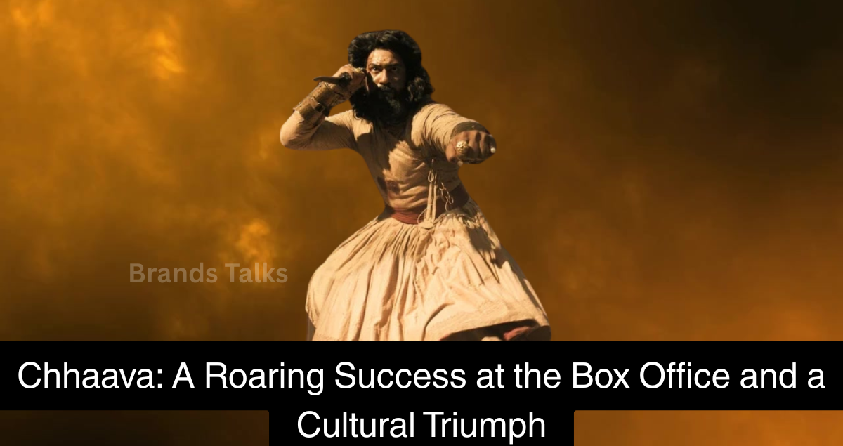 Chhaava: A Roaring Success at the Box Office and a Cultural Triumph
