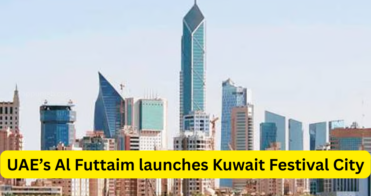 UAE’s Al Futtaim launches Kuwait Festival City